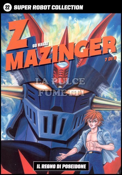GO NAGAI - SUPER ROBOT COLLECTION #    22 - Z MAZINGER 7 (DI 8): IL REGNO DI POSEIDONE